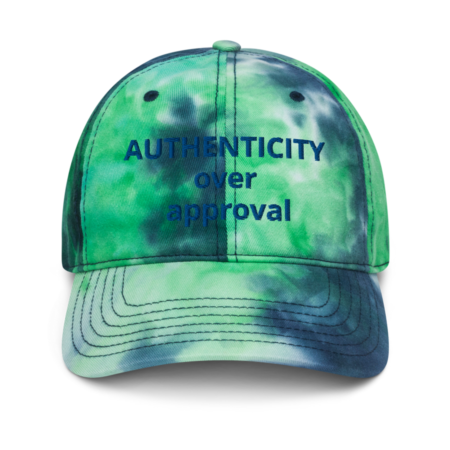 Authenticity over approval Tie dye hat